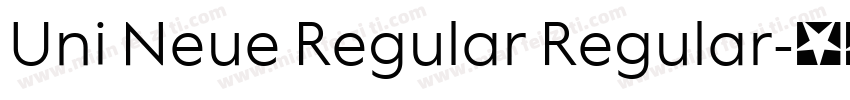 Uni Neue Regular Regular字体转换